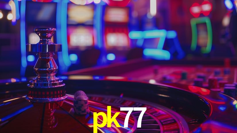 pk77: Seu Cassino Premiado com Pagamentos Rápidos