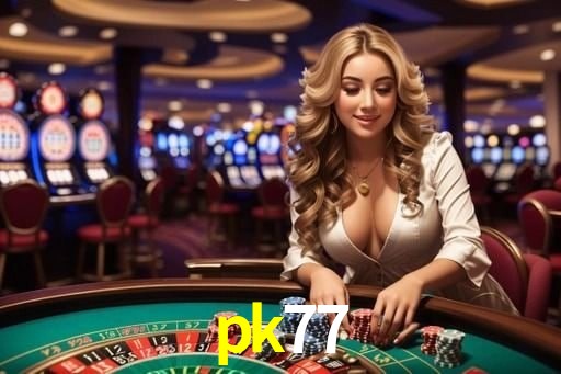 Live Casino pk77